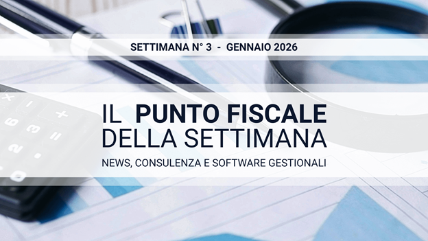 Il punto fiscale della settimana di gennaio N° 3 2026